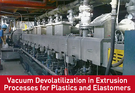Desvolatilización al vacío en procesos de extrusión de plásticos y elastómeros